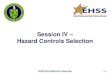 Session IV Hazard Controls Selection - Energy.gov...AU DOE-STD-3009-2014 Roll-out Session IV Overview DOE-STD-3009-2014, Section 3 provides detailed criteria and guidance for performing