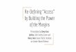 Re-Defining “Access” by Building the Power of the Margins...Re-Defining “Access” by Building the Power of the Margins Presentation by Deep Kaur Jodhka, Sikh Family Center and
