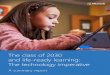 The class of 2030 and life-ready learning: The technology imperativeedudownloads.azureedge.net/msdownloads/MicrosoftEducationClas… · to help guide them on their educational journey
