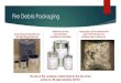 Fire Debris Packaging - dps.mn.gov · Container analysis only (latent prints, DNA) Intact container- transfer liquid to another suitable container and retain separately (do not submit)
