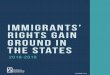 Immigrants’ Rights Gain Ground in the States...2019/12/11  · defending and advancing the rights and opportunities of low-income immigrants and their loved ones. NILC’s mission