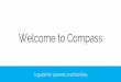 Welcome to Compass - Preshil · Accessing Compass Compass is a web-based system that is accessible on any modern web browser (Internet Explorer, Firefox, Chrome, Safari) or by using