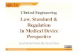 Law, Standard & Regulation In Medical Device Perspectiveocw.utm.my/file.php/57/Notes/OCW_Law_Standard... · Medical Device - Definition (GHTF/SG1/N29R16:2005)any instrument, apparatus,
