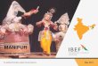 MANIPUR - IBEF · 10 MANIPUR For updated information, please visit ECONOMIC SNAPSHOT – GSDP GSDP of Manipur at current prices Per capita GSDP At current prices, the GSDP of Manipur