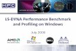 LS-DYNA Performance Benchmark and Profiling on Windows · – HPC team partners with networking IHVs to develop/distribute drivers for this new interface User Mode Kernel Mode TCP/Ethernet