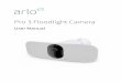 Pro 3 Floodlight Camera - arlo.com · between a Pro 3 camera and a SmartHub, you can record to a USB storage device in 1080p. For 2K Local Live Stream from a Pro 3 camera, the SmartHub