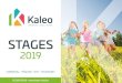 STAGES - Kaleo · nesse et de Tourisme Social, l’ASBL Kaleo accueille chaque année 50.000 enfants et adolescents qui, encadrés par nos équipes, viennent s’amuser, se dépayser