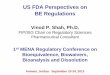 US FDA Perspectives on BE Regulationsrbbbd.com/pdf/presentations/Vinod P Shah/Lecture 1 US FDA... · 2015. 8. 16. · (e.g., for Zolpidem Tartrate Extended Release - (Ambien CR) –The