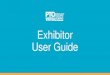 Exhibitor User Guide · PDF file PTO Today Virtual Expo –Exhibitor User Guide Designing Your Virtual Booth Experience How you run your virtual booth the day of the expo really depends