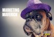 MARKETING MAVERICK€¦ · Our Marketing Mavericks subscription service provides you with a trusted marketing leader who understands . ... content on social media, monitoring engagements