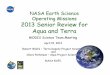 NASA Earth Science Operating Missions 2013 Senior Review ... · Senior Review Process and Schedule • Overview – Purpose: Review the Earth science missions that are beyond their