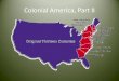 Colonial America, Part II - Wenatchee Valley College America, Part II.pdfColonial Culture During the Colonial period, the residents of British North America continued many of the trends