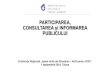 PARTICIPAREA, CONSULTAREA și INFORMAREA PUBLICULUI · mecanismul de acces la informaţiilede interes public privind gospodărireaapelor Ordinul nr. 1044/2005 pentru aprobarea Procedurii