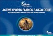 ACTIVE SPORTS fAbRICS E- polyester version specifically design for sublimation printing. The unique