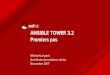 Premiers pas ANSIBLE TOWER 3 - people.redhat.compeople.redhat.com/mlessard/qc/presentations/nov2017/Tower32.pdfPremiers pas Michael Lessard Architecte de solutions sénior Novembre