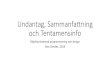 Undantag, Sammanfa,ning och Tentamensinfo · 2019. 8. 12. · •Tillhandahålles: UML syntax”cheatsheet” Roadmap •Delmoment 1. Tekniska verktyg och mekanismer 2. Principer