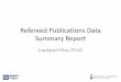 Teaching Data Summary Report...Summary Report: – In Preparation – Newspaper Articles – Online Resources Field #2: Peer Reviewed The Refereed Publications Data Summary Report