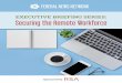 EXECUTIVE BRIEFING SERIES: Securing the Remote Workforce€¦ · monitoring program needs to show who is accessing and downloading what data, ... clouds, greater VPN use, and virtual