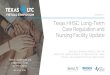 Texas HHSC: Long-Term Care Regulation and Nursing Facility ...€¦ · Care Regulation (LTCR), HHSC Transformation, and current trends and concerns related to COVID-19: •LTCR Overview