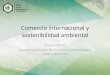 Comercio internacional y sostenibilidad ambiental...Fuente: Mekonnen y otros (2015) Sustainability, efficiency and equitability of water consumption and pollution in Latin America