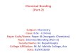 Chemical Bonding (Part-2) · Chemical Bonding (Part-2) Subject: Chemistry Class: B.Sc - I (Hons) Paper Code/Name: Paper IB (Inorganic Chemistry) Topic: Chemical Bonding (Part-2) Faculty