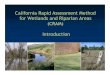 California Rapid Assessment Method for Wetlands and Riparian … · 2013. 6. 18. · Level 1 (mapping) ... Policy development via SWRCB Goals : develop a consistent statewide wetland
