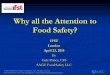 Why all the Attention to Food Safety? - IFST Prince.pptx.pdf · Status Report on FSMA Foundational Section Final Rule expected to be Published by Effective Date of Final Rule Projected