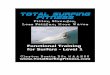 TSF 2010 Level 1 - Surf Fitness | Surfer Fitness | Total ... Level 1.pdf · body in the best physical condition to hit the surf. Please email me your feedback on how Total Surfing