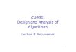 CS4311 Design and Analysis of Algorithmswkhon/algo08-lectures/lecture3.pdf · Recursion Tree Method ( Nothing Special…Very Useful ! ) 15 We can express the previous recurrence by: