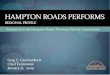 Hampton Roads Performs · Hampton Roads* performs Economy Education Health & Family Public Safety Internet Natural Resources Transportation Government & Citizens A Vision for Hampton