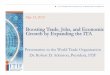 Boosting Trade, Jobs, and Economic Growth by Expanding the ITA€¦ · Growth by Expanding the ITA Presentation to the World Trade Organization Dr. Robert D. Atkinson, President,
