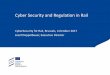 Cyber Security and Regulation in Rail · mobility and logistics ... • The establishment of an EU cybersecurity certification framework that will ensure the trustworthiness of the