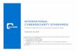 International cybersecurity standards webinar/media/Files/Insights... · Notional Supply Chain Risk Management Practices for Federal Information Systems SAFECode Software Supply Chain