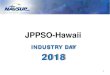 INDUSTRY DAY 2018 - NAVSUP · INDUSTRY DAY 2018 JPPSO-Hawaii 1 . Agenda • NAVSUP Global Logistics Support (GLS) Update ... • DPS is the system of record -- not EasyDPS ... •