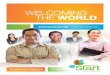 Welcoming the World - Manitoba Start · 2015. 10. 30. · in 2013–14, manitoba Start’s intake Services provided centralized intake, settlement information, and referral services