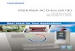 YASKAWA AC Drive GA 700 - Goodwin Electronics Ltd · 2016. 10. 9. · 4 YASKAWA｜YASKAWA AC Drive GA700 Catalog Motor Speed (min-1) Advanced Open Loop Vector Control (Induction motor)