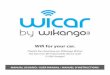 Wi˜ for your car. · Si su WICAR no se conecta, signi˜ca que su proveedor de red no está aún con˜gurado en su aparato. Usted puede con˜gurar otras opciones en su WiCar iniciando