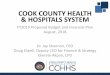 COOK COUNTY HEALTH & HOSPITALS SYSTEM...September 12, 2018 Cook County Board Meeting –CCHHS FY2019 Proposed Preliminary Budget Introduced & Approved* (for inclusion in Executive