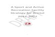 A Sport and Active Recreation Facility Strategy for ... · a new strategy for Sport and Active Recreation for the city named “Bristol: Sport4Life”. An Attractive City : One of
