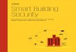 Smart Building Security · 2020. 8. 27. · Smart Building Security Beveiligen van Smart Buildings Een Smart Building is toekomstbestendig en kan met vertrouwen worden gebruikt of