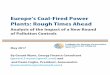 Europe’s Coal-Fired Power Plants: Rough Times Ahead€¦ · Introduction ... power plants also face increasing market headwinds from growing renewable-power capacity and from cheaper