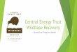Central Energy Trust Wildbase Recovery Presentation Spons… · Brochure. Opening approach –Phased opening Booking process •To deal with initial high demand •To help our visitor