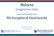 Welcome - PBSI File Encryption and... · File Encryption & Cloud Security. Series Goals • Educate listeners how to protect electronic valuables • Improve knowledge about electronic