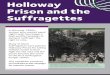 Holloway Prison and the Suffragettes - Islington/media/sharepoint-lists/public-records/... · Suffragettes were jailed in Holloway Prison for taking militant action in their fight