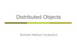 Distributed Objects - UniTrentolatemar.science.unitn.it/.../RMI15.ppt.pdf · 2015. 9. 24. · RMI-IIOP is a special version of RMI that is compliant with CORBA. RMI has some interesting
