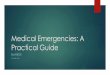 Medical Emergencies: A Practical Guide...Medical Emergencies: A Practical Guide EM/ERGE OCTOBER 2018 Washington County EMS— Personnel you might meet In the field First responder—Typically,