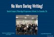 Sarah Cooper, Flintridge Preparatory School, La Canada, CA ......1. What Makes Writing Work (or Not) 2. Mini Writing: The Dailies 3. Bigger Writing: Blow-Up Moments 4. Ways Into Creating
