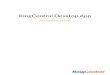 RingCentral Desktop App...need a quick primer, here are some of the major layout and navigation tips you’ll need to know to get started. Navigating the RingCentral app The RingCentral