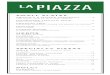 Modus LaPizza PM Menu D10 - La Piazza · SMALL PLATES ARUGULA & SHAVED PARMESAN.....8 with lemon, olive oil, pine nuts, sultanas HOMEMADE TOMATO SOUP..... 6 basil, warm crostini CROSTINI