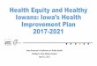 Health Equity and Healthy Iowans: Iowa’s Health Improvement … · 2018. 7. 10. · Getting there: a brief history •1980s Local public health was focused primarily on home health